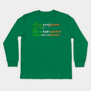 Shenanigans Definition Shenanigan Enthusiast *TWO SIDED* Kids Long Sleeve T-Shirt